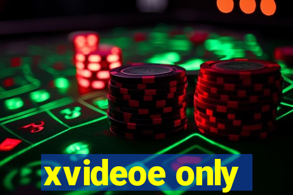 xvideoe only